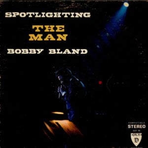 Bobby Bland: Spotlighting The Man