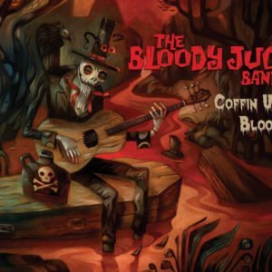 Bloody Jug Band: Coffin Up Blood