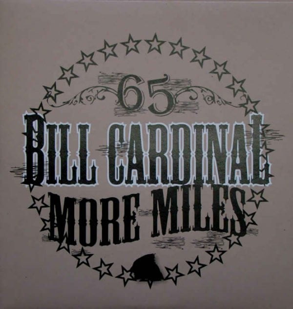 Bill Cardinal: 65 More Miles