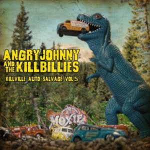 Angry Johnny & The Killbillies: Killville Auto Salvage Vol. 5