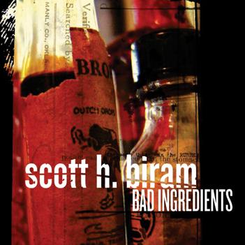 Scott H.Biram: Bad Ingredients