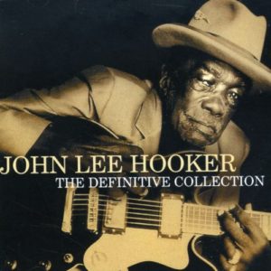 John Lee Hooker: The Definitive Collection