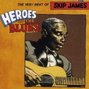 Skip James: The Very Best Of