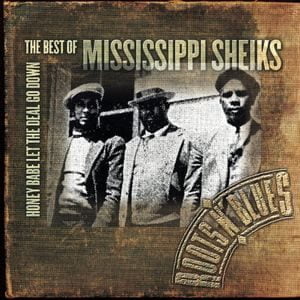 Mississippi Sheiks: The Best Of