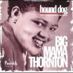 Big Mama: Hound Dog, The Peacock Recordings