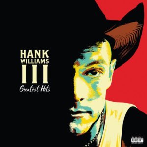 Hank Williams III Greatest Hits