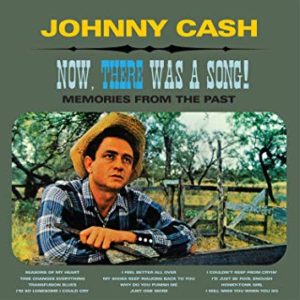 Johnny Cash: Now There Was A Song!