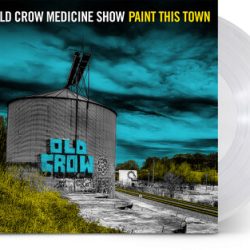 Old Crow Medicine Show Paint This Town Clear Vinyl