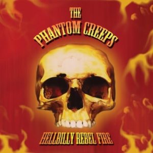 Phantom Creeps: Hellbilly Rebel Fire