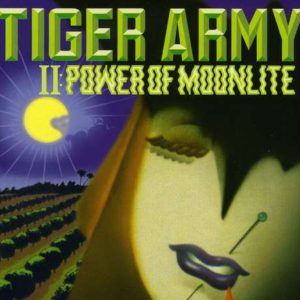 Tiger Army II Power Of Moonlight