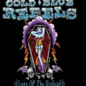 Cold Blue Rebels: Love Of The Undead