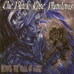 Black Rose Phantoms: Beyond The Wall Of Sleep