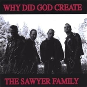 Sawyer Family: Why Did God Create...