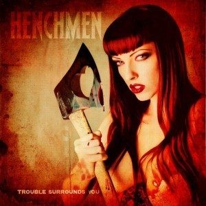 Henchmen: Trouble Surrounds You