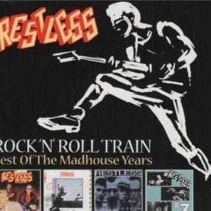 Restless: Rock 'N' Roll Train, Best Of The Madhouse Years