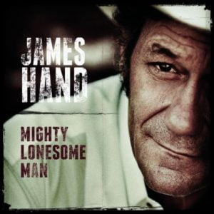 James Hand: Mighty Lonesome Man