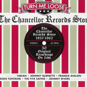 Chancellor Records Story: Turn Me Loose