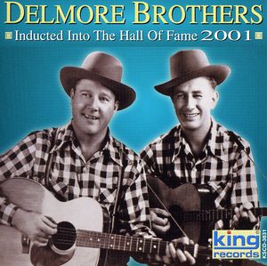 Delmore Brothers: Inducted Into the Country Music Hall Of Fame