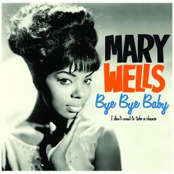 Mary Wells: Bye Bye Baby