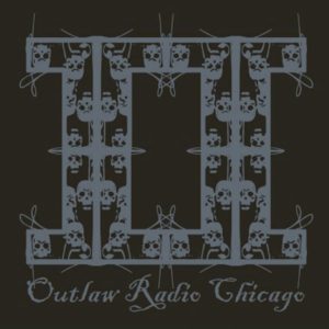 Outlaw Radio Chicago The Compilation Vol 2