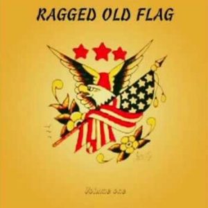 Ragged Old Flag Vol 1