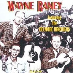 Wayne Raney With The Delmore Brothers