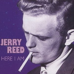 Jerry Reed: Here I Am