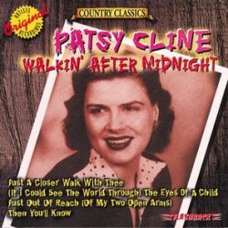 Patsy Cline Walkin After Midnight 