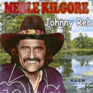 Merle Kilgore Johnny Reb