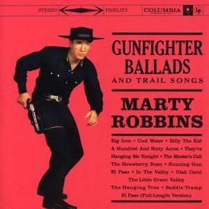 Marty Robbins: Gunfighter Ballads And Trail Songs