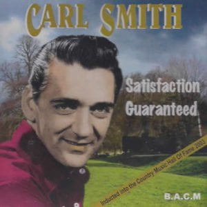 Carl Smith: Satisfaction Guaranteed