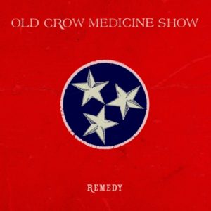 Old Crow Medicine Show: Remedy