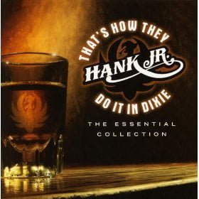 Hank Williams Jr.: That's How They Do It In Dixie