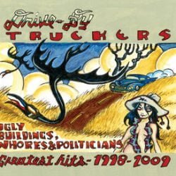 Drive-By Truckers: Greatest Hits 1998-2009