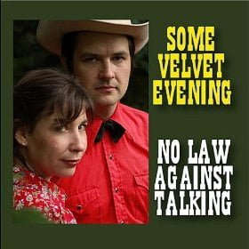 Some Velvet Evening: No Law Against Talking