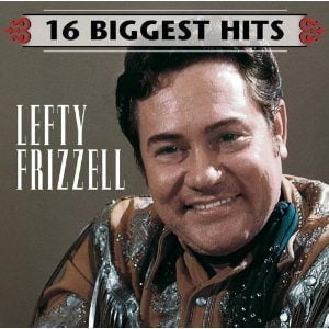 Lefty Frizzell: 16 Biggest Hits