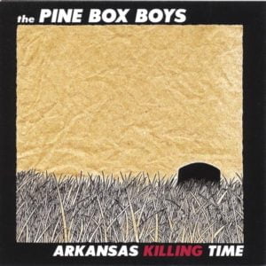 Pine Box Boys: Arkansas Killing Time