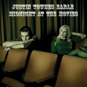 Justin Townes Earle: Midnight At The Movies