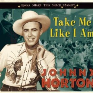 Johnny Horton: Take Me Like I Am