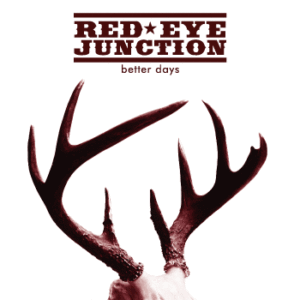 Red Eye Junction: Better Days