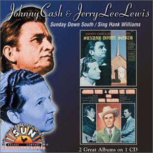 Johnny Cash: Sunday Down South/Sing Hank Williams With Jerry Lee