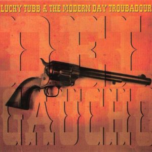 Lucky Tubb & The Modern Day Troubadours: Del Gaucho