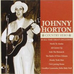 Johnny Horton: Country Hero