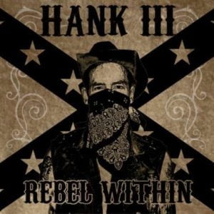 Hank Williams III Rebel Within