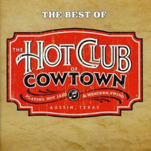 Hot Club Of Cowtown: The Best Of