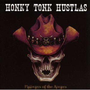 Honky Tonk Hustlas: Hallways Of The Always