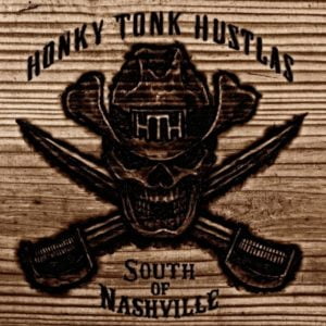 Honky Tonk Hustlas: South Of Nashville