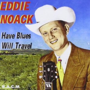 Eddie Noack: Have Blues Will Travel