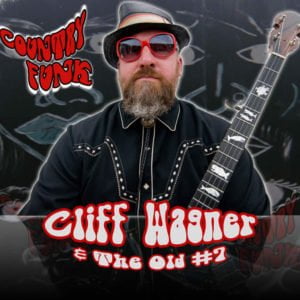 Cliff Wagner & The Old # 7: Country Funk