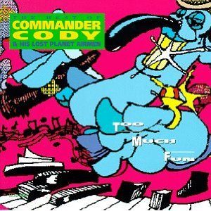 Commander Cody & His Lost Planet Airmen: The Best Of